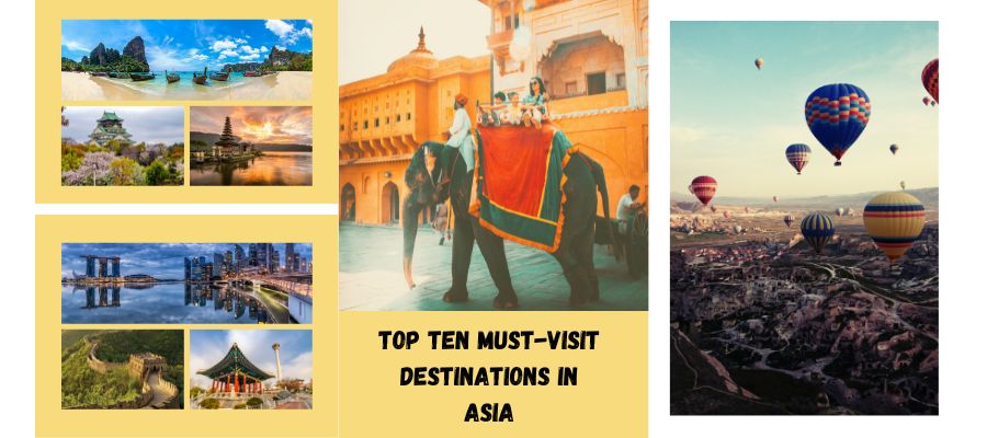 Top 10 Must Visit Destinations in Asia Unveiling Asias Best Travel Hotspots