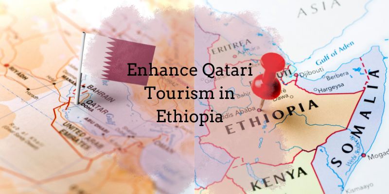 Ethiopia Welcomes Tourists from Qatar with Open Arms